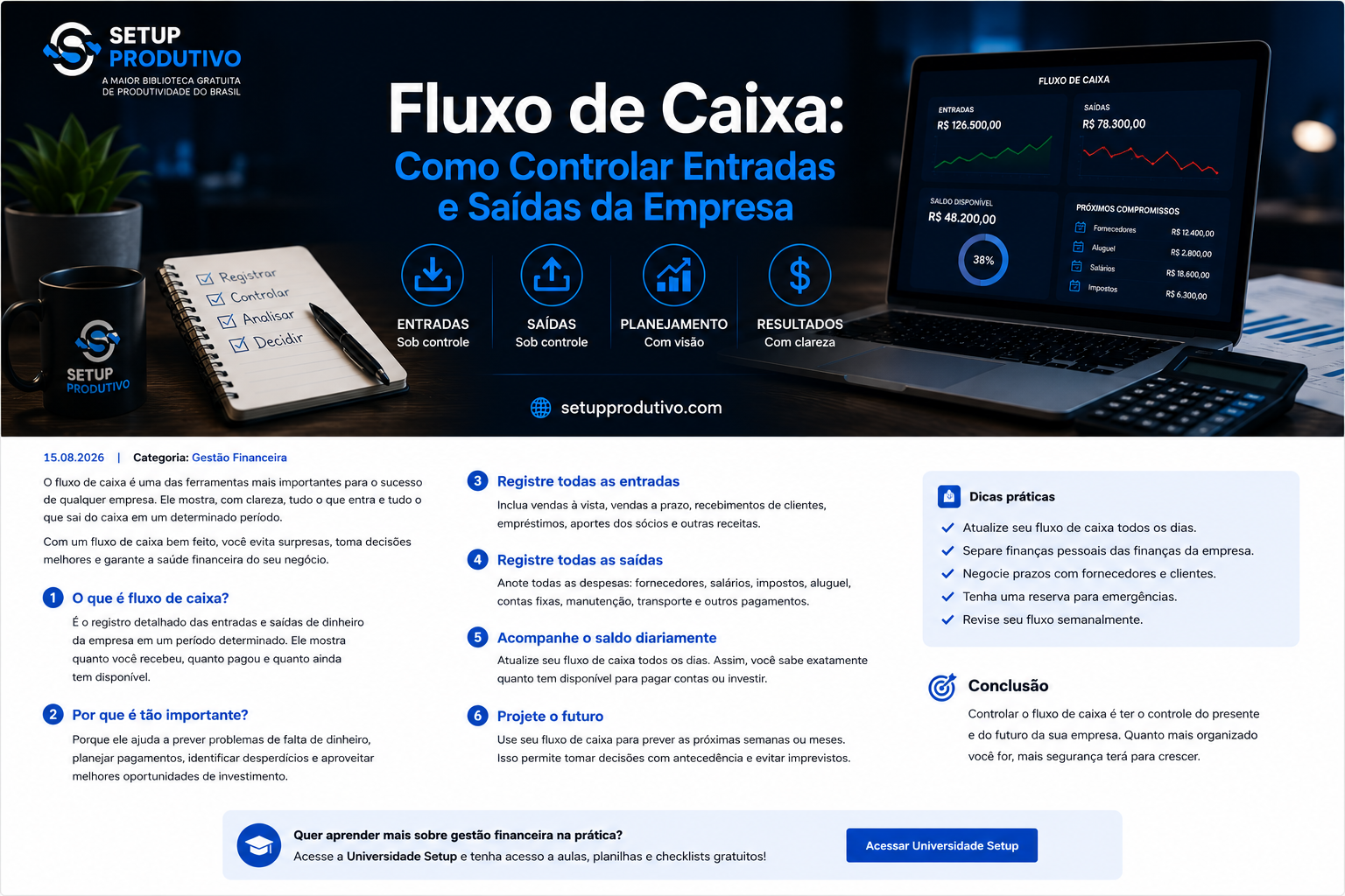 Aprenda como controlar o fluxo de caixa da empresa, organizar entradas e saídas, prever pagamentos e tomar decisões financeiras melhores.